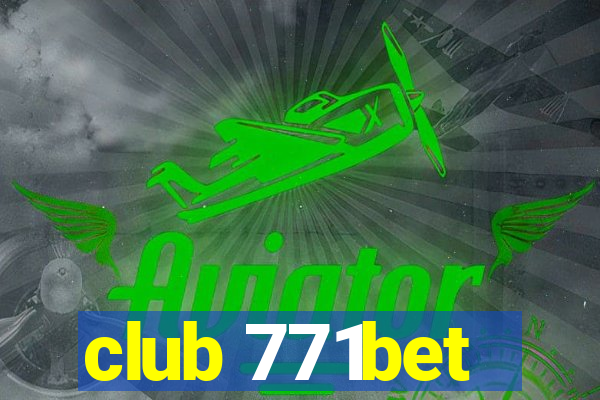 club 771bet